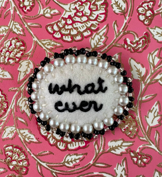 Speak Out Brooch - Whatever