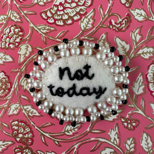 Speak Out Brooch - Not Today