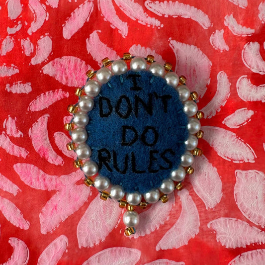 Speak Out Brooch - I don't do rules